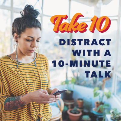 Distract Take 10